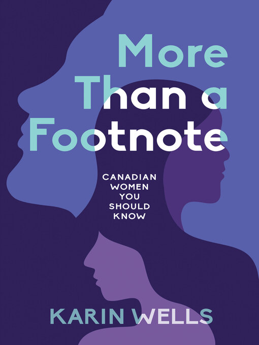Title details for More Than a Footnote by Karin Wells - Available
